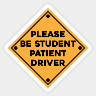 Please be student patient driver Sticker